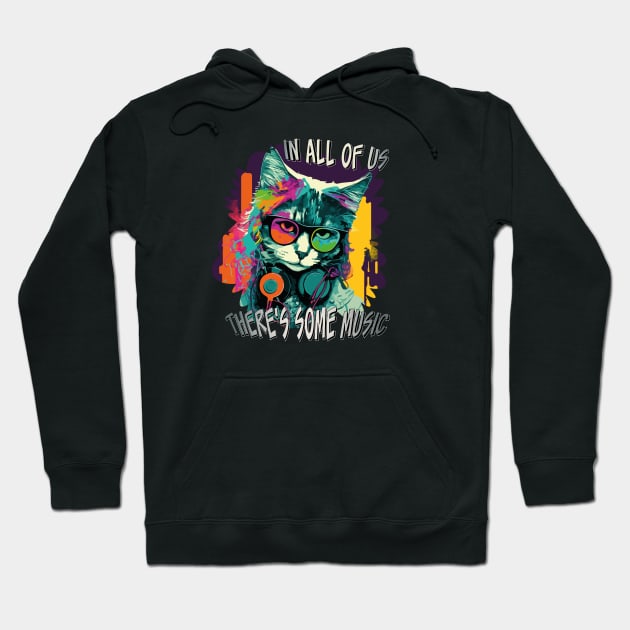 In All Of Us There's Some Music Hoodie by MusicianCatsClub